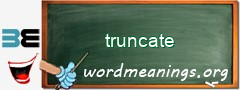 WordMeaning blackboard for truncate